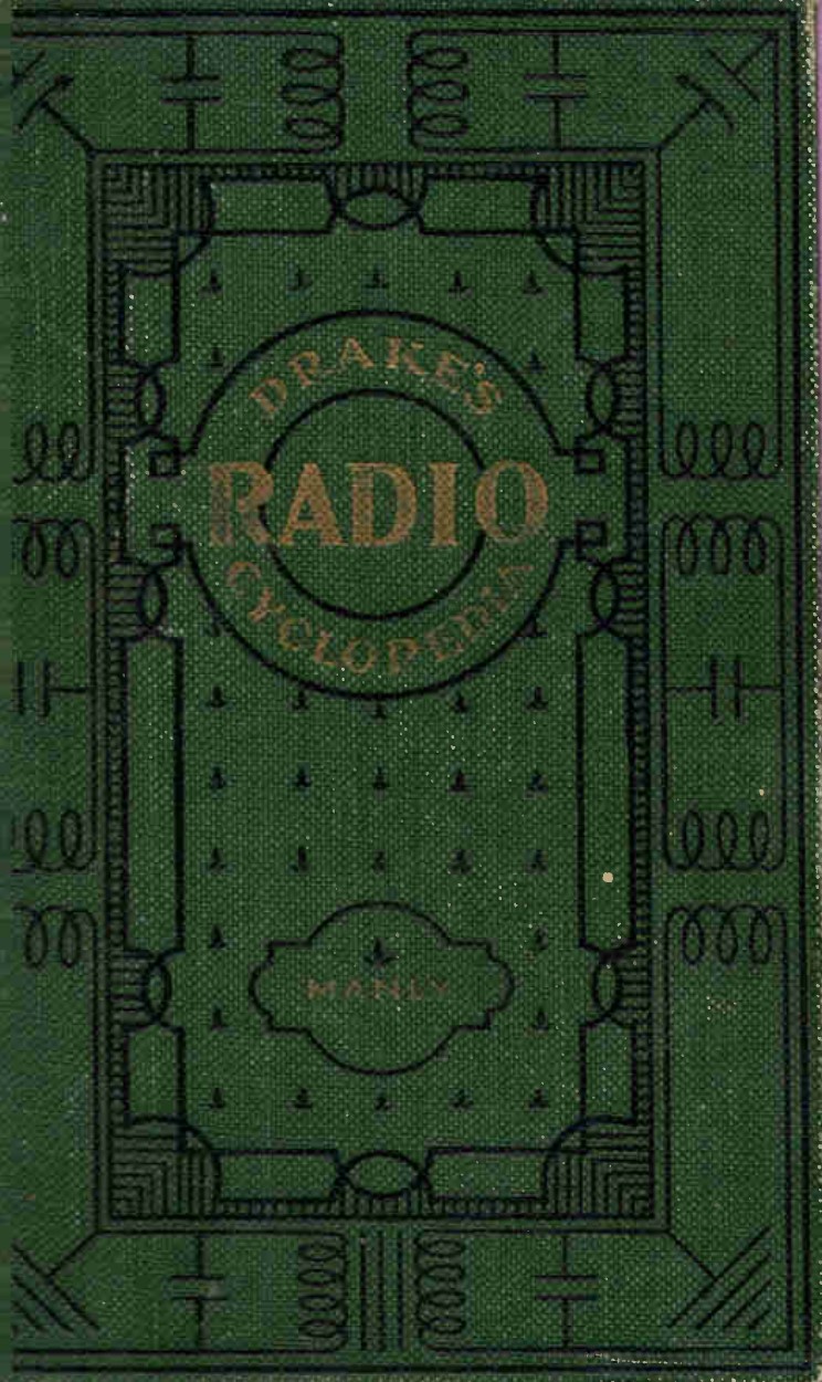 Drake's Radio Cyclopedia, Harrold P. Manly - 4th Edition (1931)