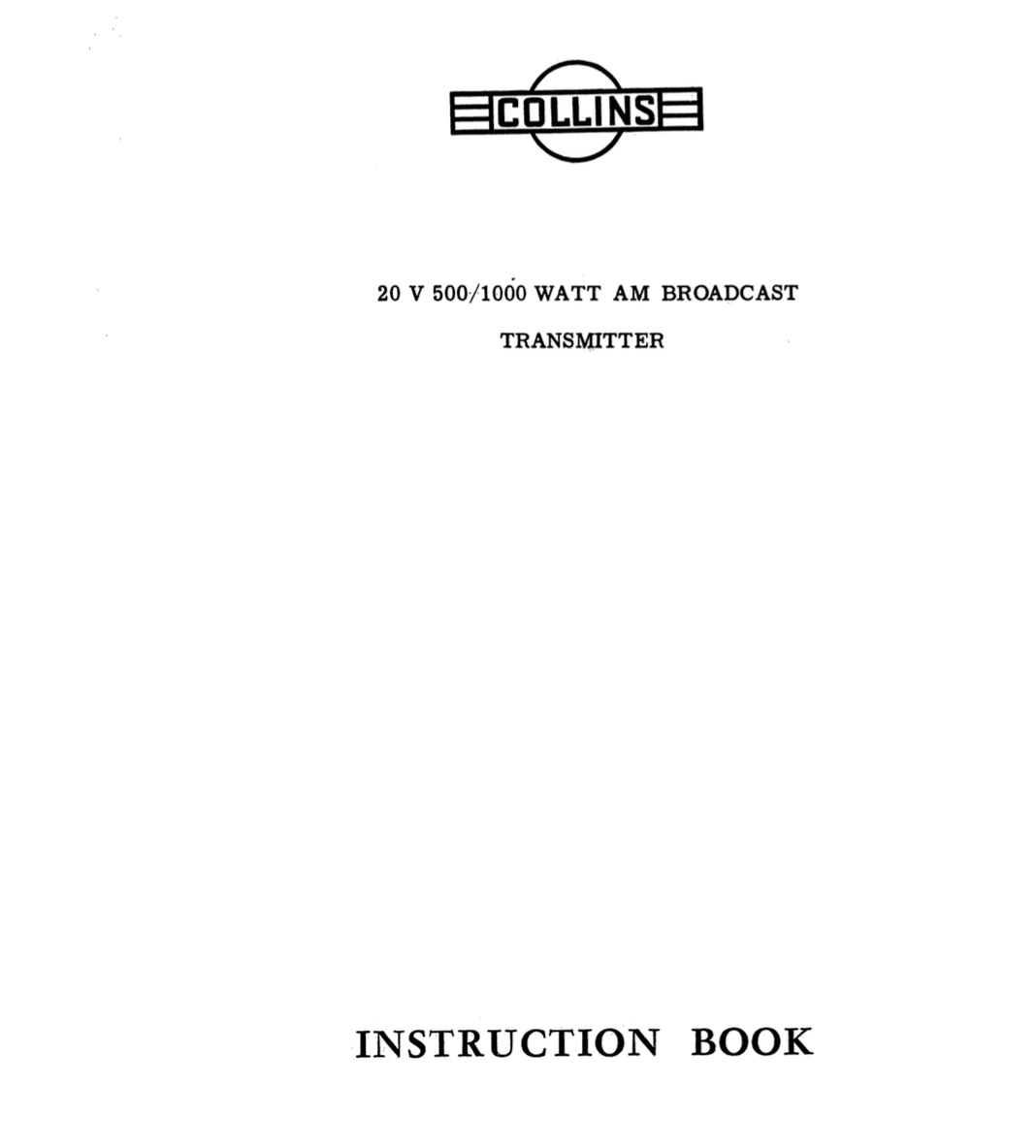 Collins 20V 1KW AM Broadcast Transmitter - Instruction & Service Manual 1