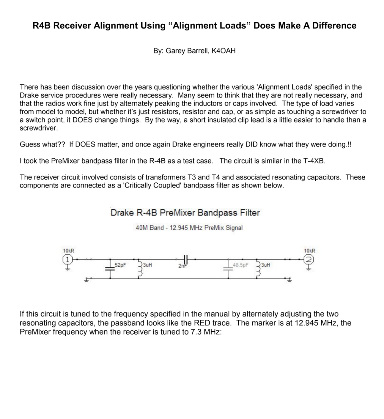 Drake R-4B - Receiver - Alignment Using “Alignment Loads” Does Make A Difference